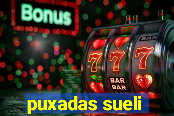 puxadas sueli